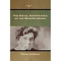 The Social Significance of the Modern Drama