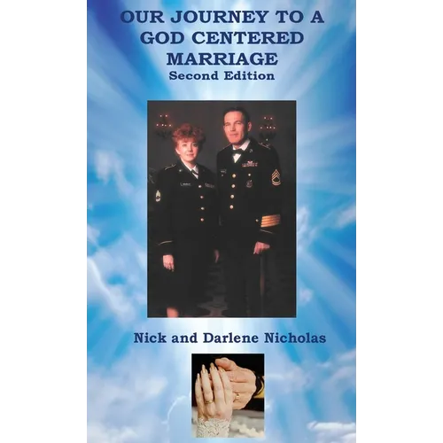 Our Journey to a God Centered Marriage Second Edition