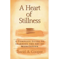 A Heart of Stillness
