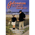 Galveston Lore, Legend, & Downright Lies