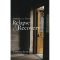 Edward and Tyler Relapse & Recovery