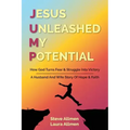 Jesus Unleashed My Potential