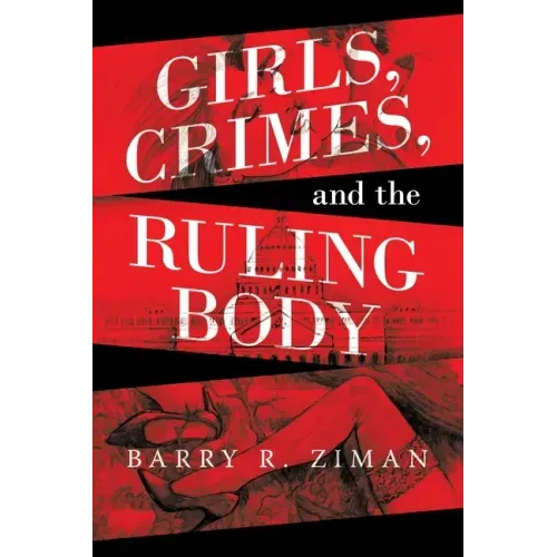 Girls, Crimes, and the Ruling Body