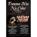 Trauma Has No Color: Trading the Mask for a Crown