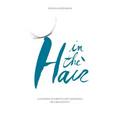 In the hair: A fashion hair stylist's journey of creativity