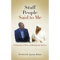 Stuff People Said to Me: A Treasure Chest of Beneficial Advice
