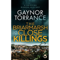THE BRIARMARSH CLOSE KILLINGS a gripping murder mystery
