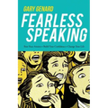 Fearless Speaking: Beat Your Anxiety, Build Your Confidence, Change Your Life