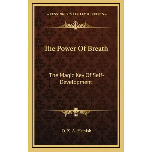 The Power Of Breath: The Magic Key Of Self-Development