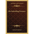 His Indwelling Presence