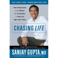 Chasing Life: New Discoveries in the Search for Immortality to Help You Age Less Today