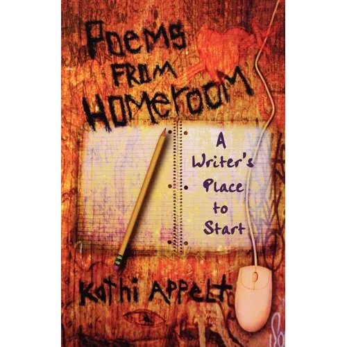 Poems from Homeroom: A Writer's Place to Start