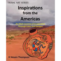 Inspirations from the Americas: An Adult Journey of Imagination through Colors & Designs