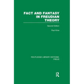Fact and Fantasy in Freudian Theory (RLE: Freud)