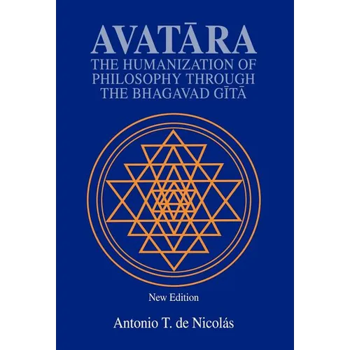 Avatara: The Humanization of Philosophy Through the Bhagavad Gita