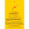 Close to the Machine: Technophilia and Its Discontents