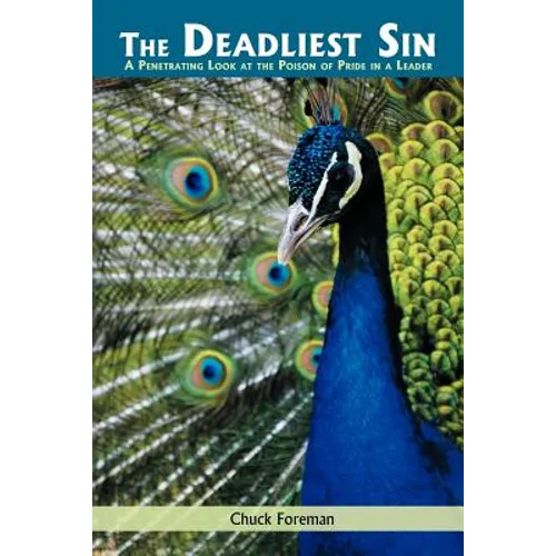 The Deadliest Sin: A Penetrating Look at the Poison of Pride in a Leader