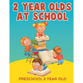 2-Year-Olds at School: Preschool 2 Year Old