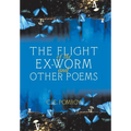 The Flight of the Ex-Worm and Other Poems