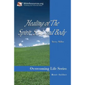 Healing of the Spirit, Soul and Body