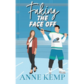 Faking the Face Off: A Sweet Hockey RomCom