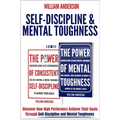 Self-Discipline & Mental Toughness (2 in 1): Discover How High Performers Achieve Their Goals Through Self-Discipline and Mental Toughness