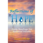 Reflections of Hope: Daily Readings for Bereaved Parents - Hardcover