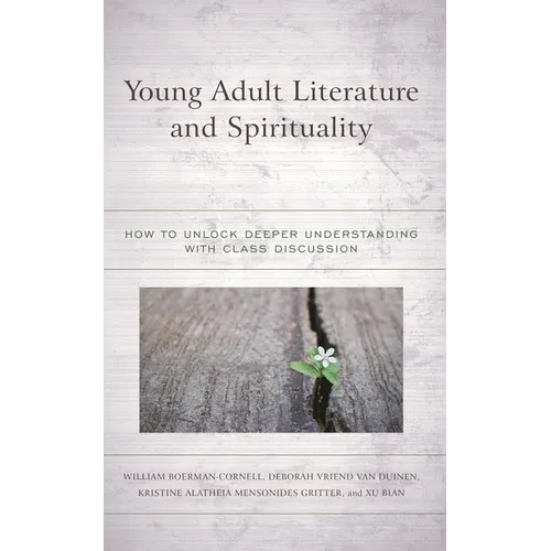 Young Adult Literature and Spirituality: How to Unlock Deeper Understanding with Class Discussion
