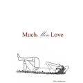Much More Love