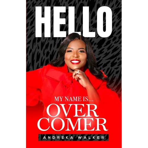 Hello My Name Is Overcomer