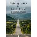Driving Jesus to Little Rock