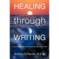 Healing through Writing: A Journaling Guide to Emotional and Spiritual Growth