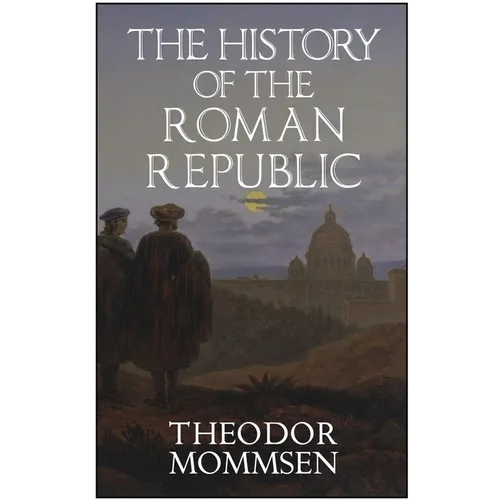 The History of the Roman Republic