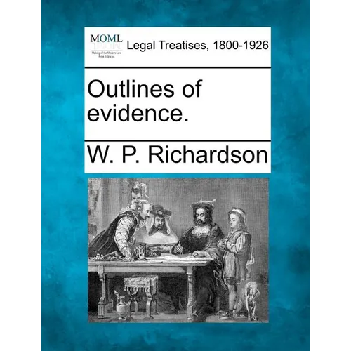 Outlines of evidence.