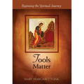 Tools Matter: Beginning the Spiritual Journey