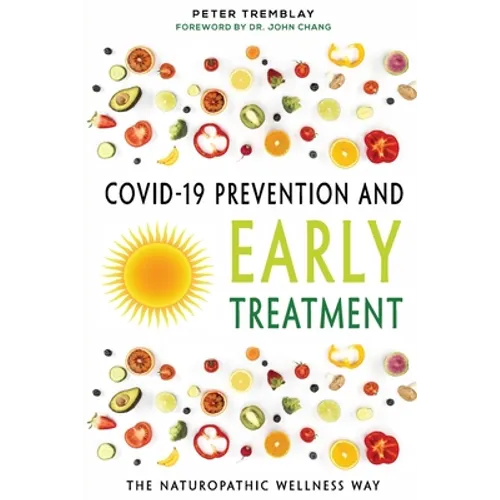 COVID-19 Prevention and Early Treatment: The Naturopathic Wellness Way