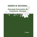GREEN & NATURAL Psoriasis Prevention & Treatment Recipes
