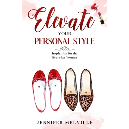 Elevate Your Personal Style: Inspiration for the Everyday Woman