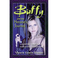 Buffy and the Heroine's Journey: Vampire Slayer as Feminine Chosen One