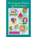 My Classroom Poems for Young Children!