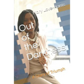 Out of the Darkness-a story of triumph