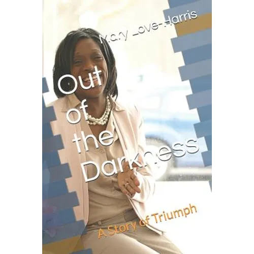 Out of the Darkness-a story of triumph
