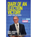 Diary of an Election Victory: Labor's rise to power