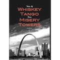 Tales of Whiskey Tango from Misery Towers