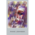 The Cry Nobody Heard