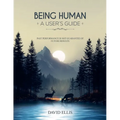 Being Human a User's Guide: Past performance is not a guarantee of future results