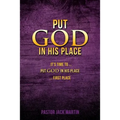 Put God in His Place