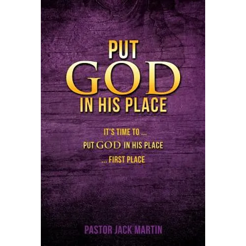Put God in His Place