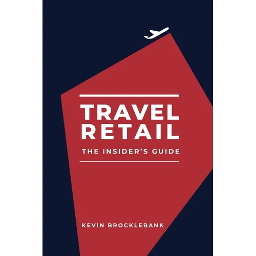 Travel Retail - An Insider's Guide