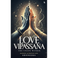 Love Vipassana